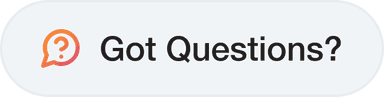 Got Questions?